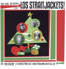 Los Straitjackets - 'Tis the Season for Los Straitjackets