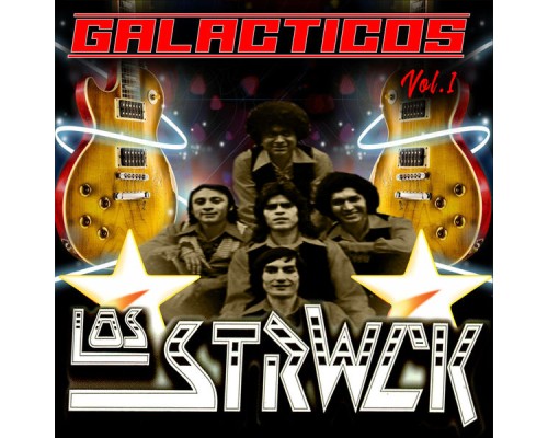 Los Strwck - Galacticos, Vol.1