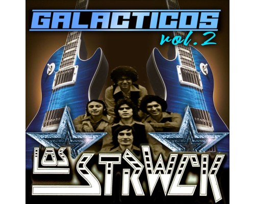 Los Strwck - Galaticos, Vol.2