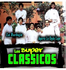 Los Super Classicos - La Burbuja