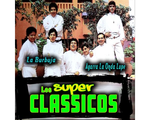 Los Super Classicos - La Burbuja