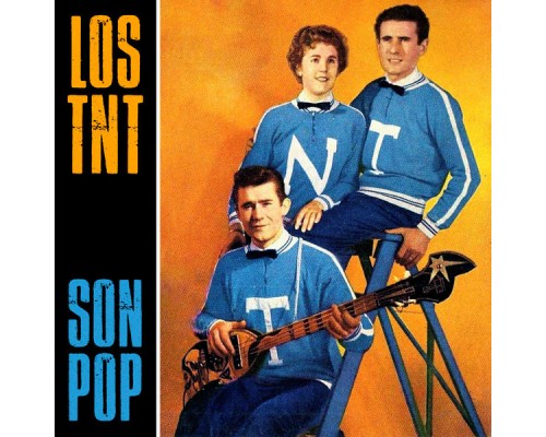 Los T.N.T. - Son POP  (Remastered)