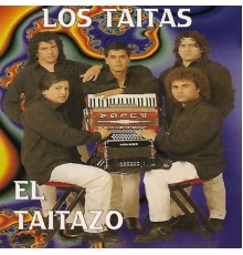 Los Taitas - El Taitazo
