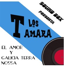 Los Tamara - Galicia Terra Nossa