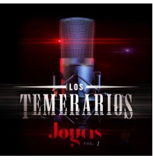 Los Temerarios - Joyas, Vol. 1