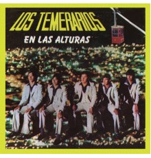 Los Temerarios - En las Alturas