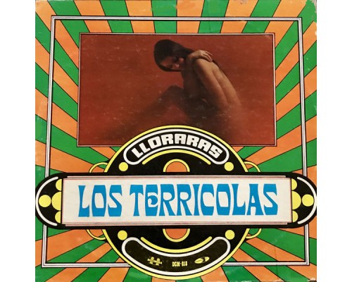 Los Terrícolas - Llorarás