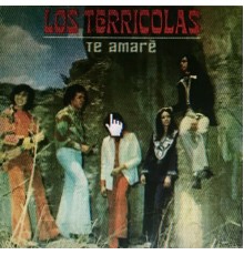 Los Terrícolas - Te Amaré