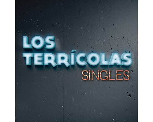 Los Terrícolas - Singles