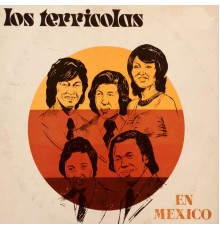 Los Terrícolas - En Mexico