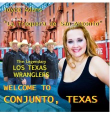 Los Texas Wranglers - Welcome to Conjunto, Texas