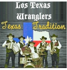 Los Texas Wranglers - Texas Tradition