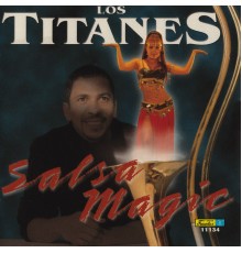 Los Titanes - Salsa Magic