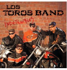 Los Toros Band - Indetenibles