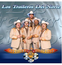 Los Traileros Del Norte - 45 Éxitos (Versiones Originales)