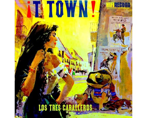 Los Tres Caballeros - T Town!