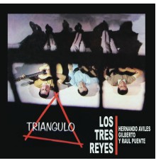 Los Tres Reyes - Triángulo