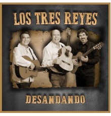 Los Tres Reyes - Desandando