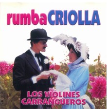 Los Violines Carrangueros - Rumba Criolla