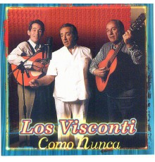 Los Visconti - Como Nunca