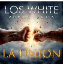 Los White Reparteros - La Union