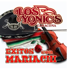 Los Yonic's - Exitos Con Mariachi