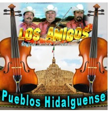 Los amigos - Pueblos Hidalguense