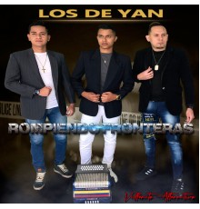 Los de YAN - Rompiendo Fronteras