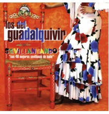 Los del Guadalquivir - Sevillaneando. Sus 40 Mejores Sevillanas