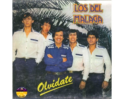 Los del Málaga - Olvidate