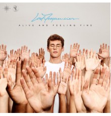Lost Frequencies - Alive And Feeling Fine