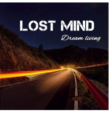 Lost Mind - Dream Living