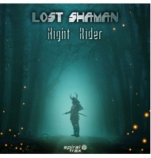 Lost Shaman - Night Rider