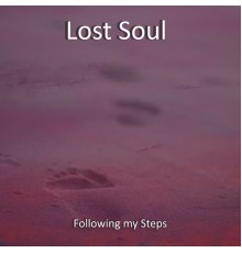 Lost Soul - Following My Steps