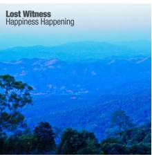 Lost Witness - Happiness Happening