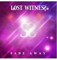 Lost Witness - Fade Away