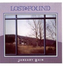 Lost & Found - January Rain