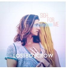 Lostboycrow - Sigh for Me