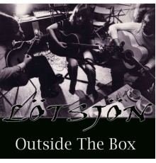 Lötsjön - Outside the Box
