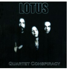 Lotus - Quartet Conspiracy