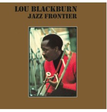 Lou Blackburn - Jazz Frontier