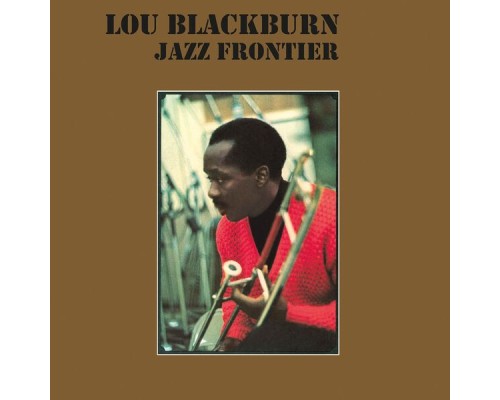 Lou Blackburn - Jazz Frontier