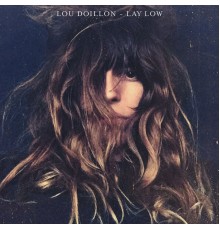 Lou Doillon - Lay Low