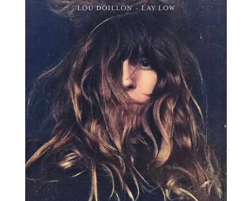 Lou Doillon - Lay Low