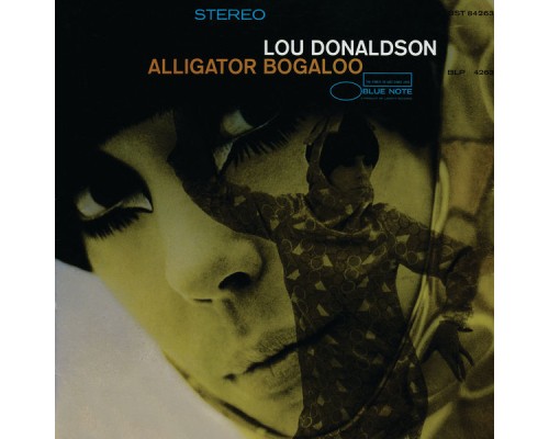 Lou Donaldson - Alligator Bogaloo