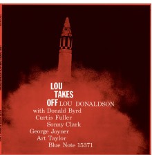 Lou Donaldson - Lou Takes Off