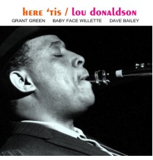 Lou Donaldson - Here 'Tis