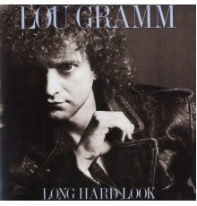 Lou Gramm - Long Hard Look