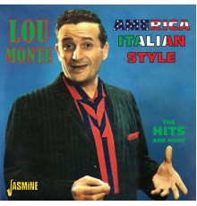 Lou Monte - American Italian Style - The Hits and More