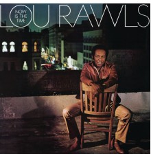 Lou Rawls - Now Is The Time